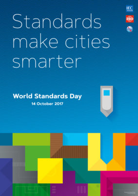 Poster for the World Standards Day 2017 Poster Contest (A2 format) organized by <a href="https://www.iec.ch" target="_blank">IEC</a>, <a href="https://www.iso.org" target="_blank">ISO</a>, <a href="https://www.itu.int" target="_blank">ITU</a>